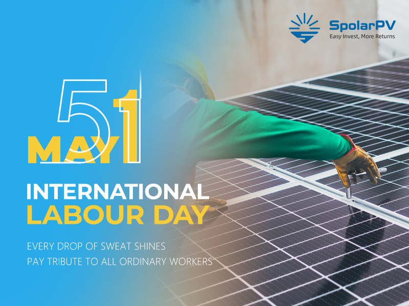 ¡Feliz Día Internacional de los Trabajadores! Únase a SpolarPV para celebrar el trabajo y la energía limpia